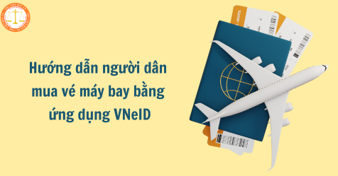 Hướng dẫn người dân mua vé máy bay bằng ứng dụng VNeID (Hình từ Internet)