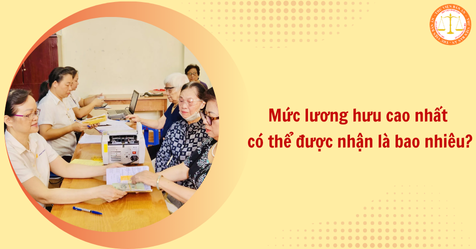 Từ 1/7/2025, mức lương hưu cao nhất có thể được nhận là bao nhiêu? (Hình từ Internet)