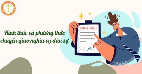 Hình thức và phương thức chuyển giao nghĩa vụ dân sự được quy định như thế nào?