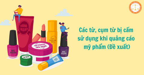 Các từ, cụm từ bị cấm sử dụng khi quảng cáo mỹ phẩm (Đề xuất) (Hình từ Internet)