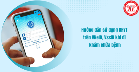 Hướng dẫn sử dụng BHYT trên VNeID, VssID khi đi khám chữa bệnh (Hình từ Internet)