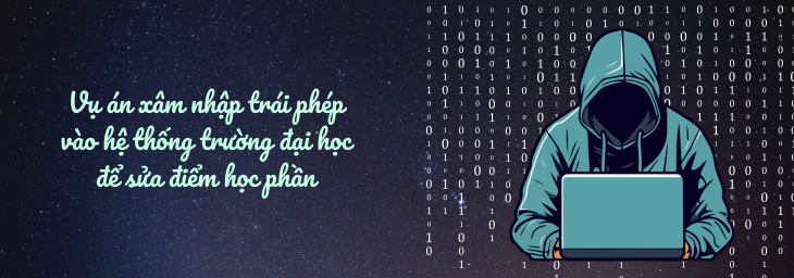 Bản án về tội xâm nhập trái phép vào mạng máy tính của người khác (Sinh viên sửa nâng điểm đại học)