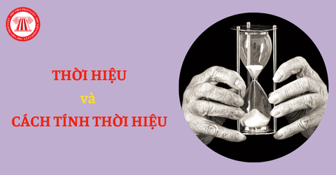 Tìm hiểu quy định pháp luật dân sự về thời hiệu và cách tính thời hiệu