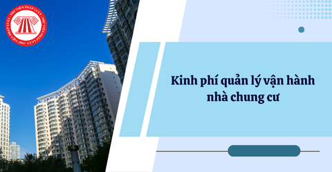 Kinh phí quản lý vận hành nhà chung cư được tính thế nào hiện nay? Một số bản án về yêu cầu thanh toán phí dịch vụ chung cư