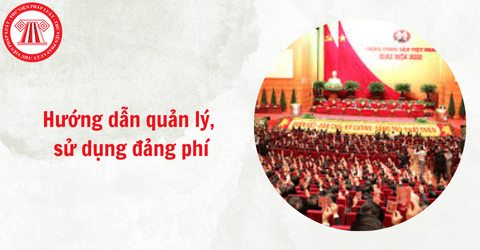 Công văn 556-CV/VPĐU: Hướng dẫn quản lý, sử dụng đảng phí khi kết thúc hoạt động, thành lập mới tổ chức đảng