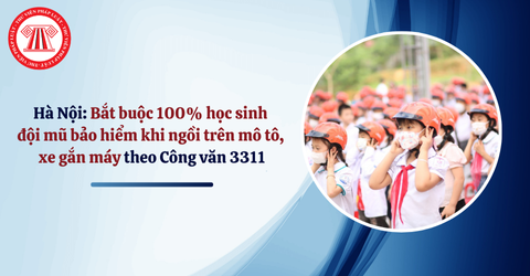 Hà Nội: Bắt buộc 100% học sinh đội mũ bảo hiểm khi ngồi trên mô tô, xe gắn máy theo Công văn 3311
