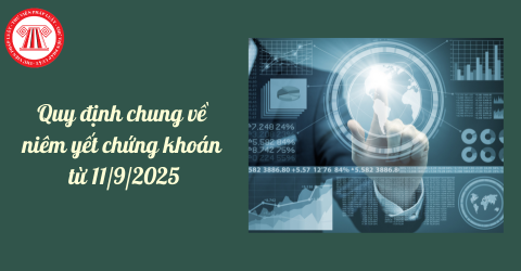 Thế nào là niêm yết chứng khoán? Quy định chung về niêm yết chứng khoán từ 11/9/2025
