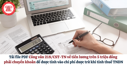 Tải file PDF Công văn 218/CST-TN về tiền lương trên 5 triệu đồng phải chuyển khoản để được tính vào chi phí được trừ khi tính thuế TNDN