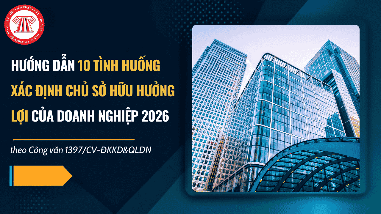 10 tình huống xác định chủ sở hữu hưởng lợi của doanh nghiệp