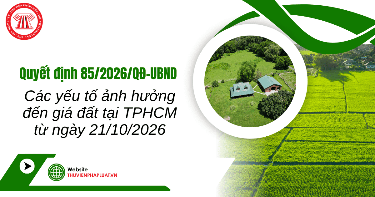 Các yếu tố ảnh hưởng đến giá đất tại TPHCM từ ngày 21/10/2026 là yếu tố nào?