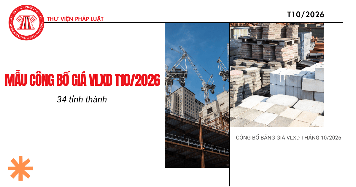 Mẫu công bố bảng giá vật liệu xây dựng tháng 10/2026 34 tỉnh thành? Tải mẫu?