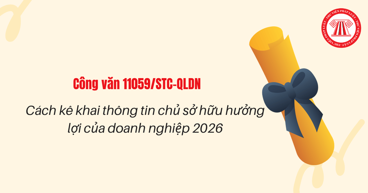 Công văn 11059/STC-QLDN Cách kê khai thông tin chủ sở hữu hưởng lợi của doanh nghiệp 2026 thế nào?