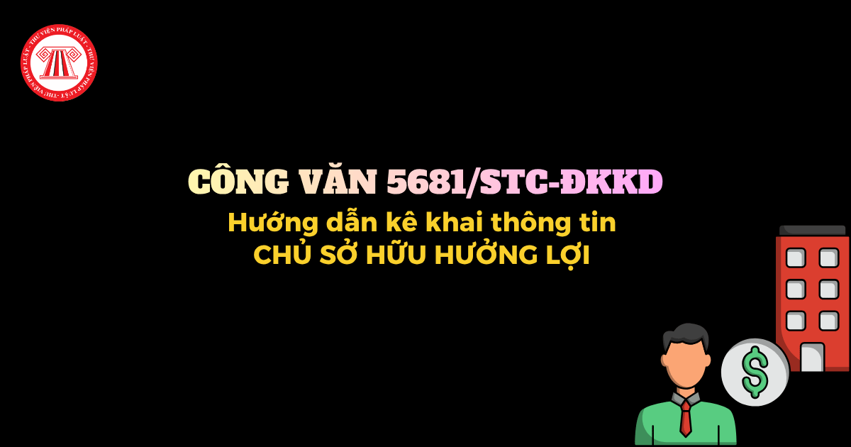 Công văn 5681/STC-ĐKKD 2026 hướng dẫn kê khai thông tin CHỦ SỞ HỮU HƯỞNG LỢI của doanh nghiệp chi tiết ra sao?
