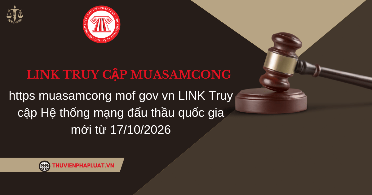 https muasamcong mof gov vn LINK Truy cập Hệ thống mạng đấu thầu quốc gia mới từ 17/10/2026