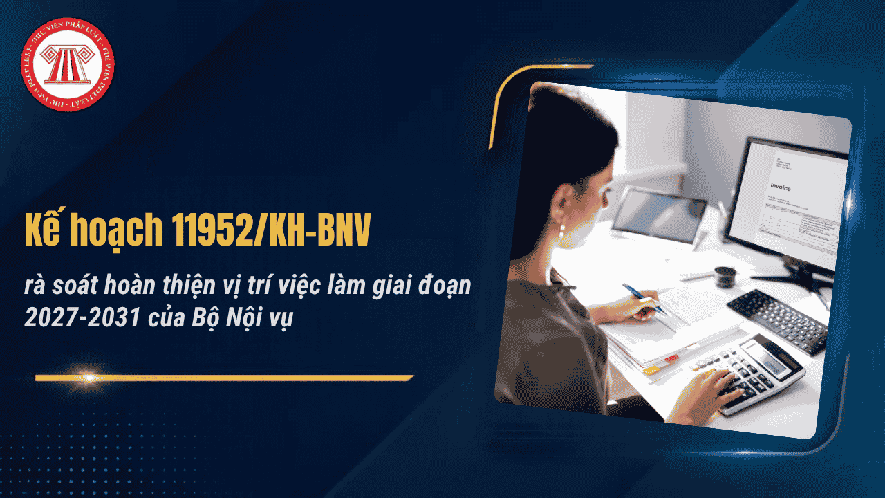 Kế hoạch 11952/KH-BNV ngày 20/10/2026 rà soát hoàn thiện vị trí việc làm giai đoạn 2027 2031