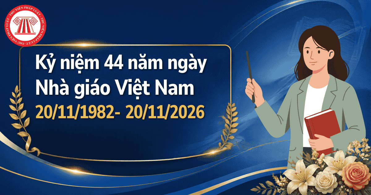 Kỷ niệm 44 năm Ngày Nhà giáo Việt Nam 20/11/1982-20/11/2026: Hướng dẫn thực hiện ngày Nhà giáo Việt Nam 20 11 theo Thông tư 26-TT chi tiết thế nào?
