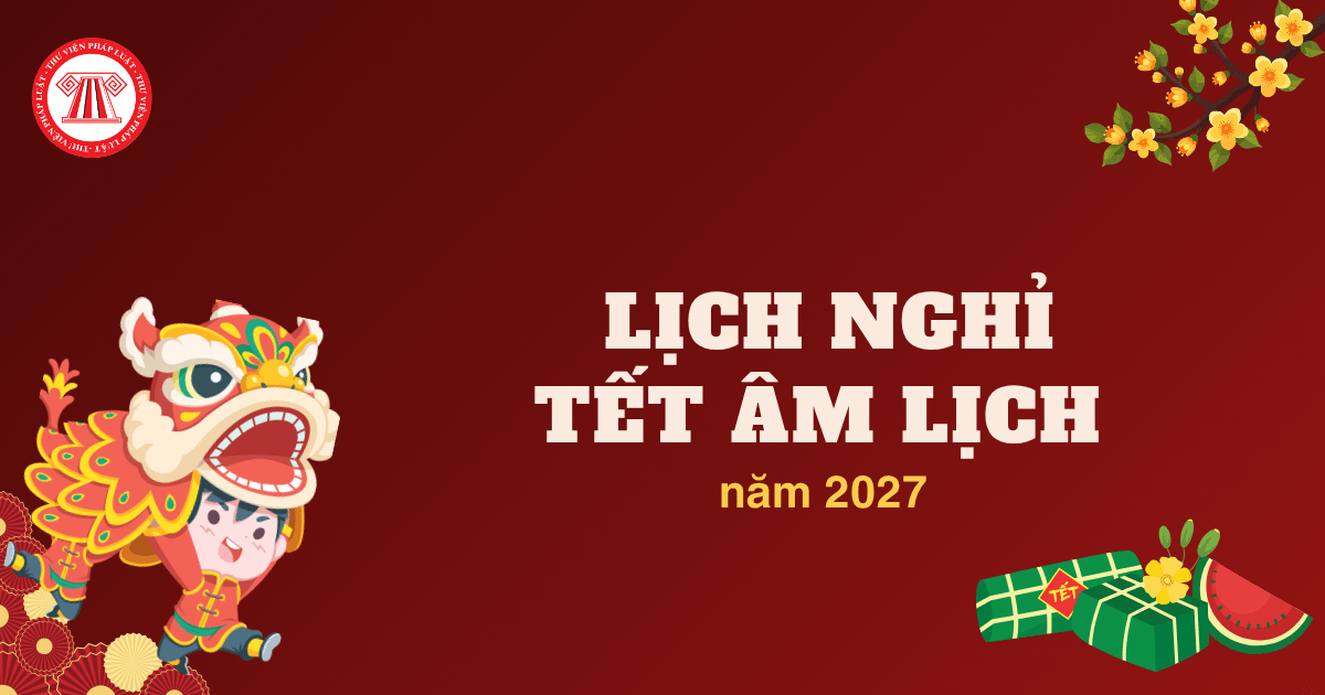 3 phương án nghỉ tết Đinh Mùi năm 2027 cho người lao động theo Thông báo 11483/TB-BNV ra sao?