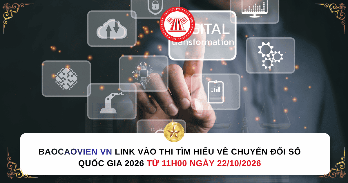 baocaovien vn Link vào thi tìm hiểu về chuyển đổi số quốc gia 2026 từ 11h00 ngày 22/10/2026
