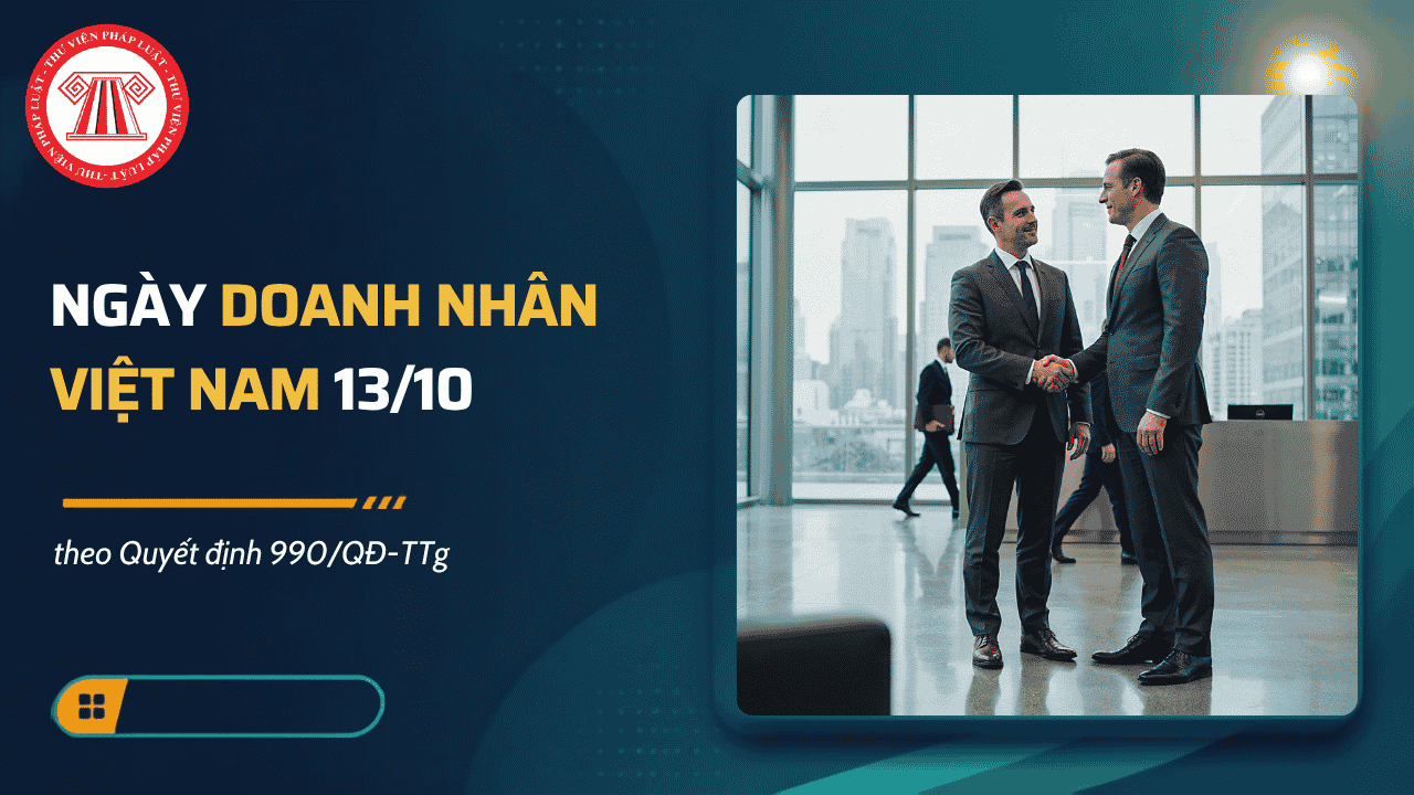 Ngày doanh nhân Việt Nam 13 10 2026 là kỷ niệm bao nhiêu năm? Việc tổ chức ngày Doanh nhân Việt Nam phải bảo đảm các yêu cầu gì?