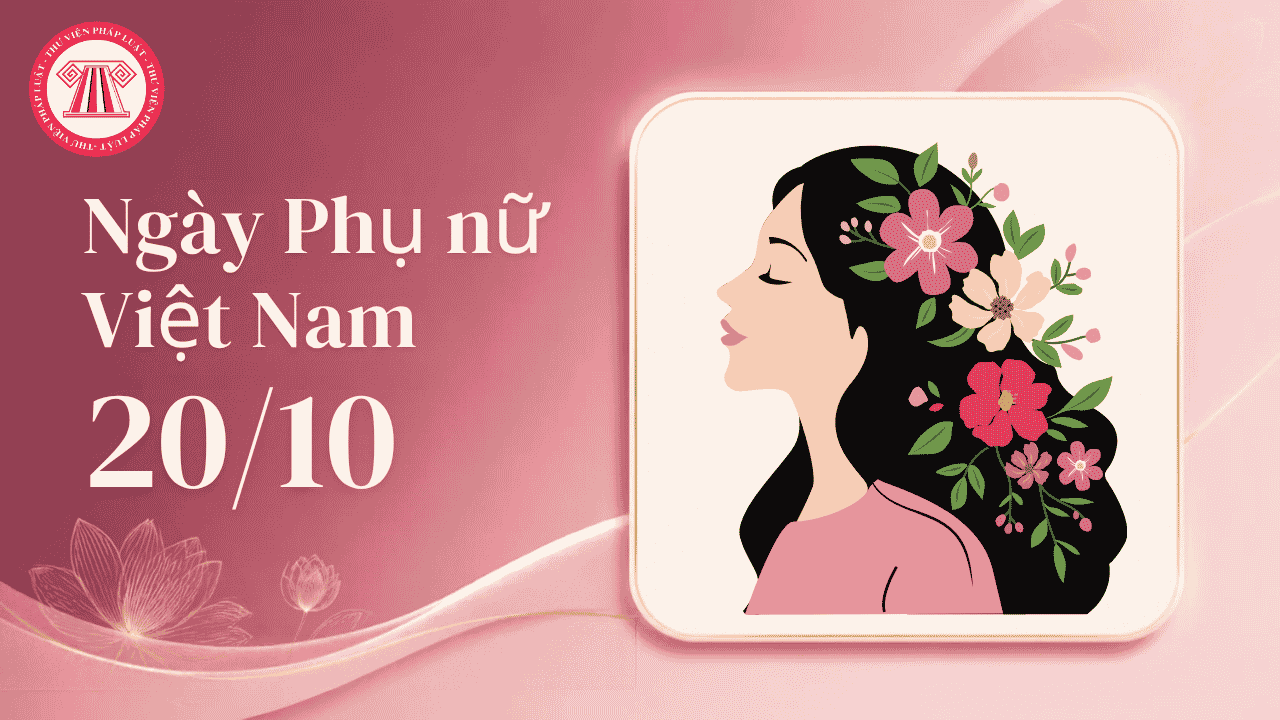 Ngày 20/10/2026 là kỷ niệm bao nhiêu năm Ngày Phụ nữ Việt Nam? Lao động nữ có được nghỉ làm hưởng nguyên lương ngày 20/10/2026?