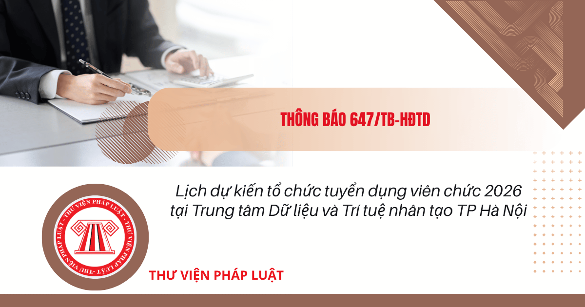 Lịch dự kiến tổ chức TUYỂN DỤNG VIÊN CHỨC 2026 tại Trung tâm Dữ liệu và Trí tuệ nhân tạo TP Hà Nội 2026 theo Thông báo 647 ra sao?
