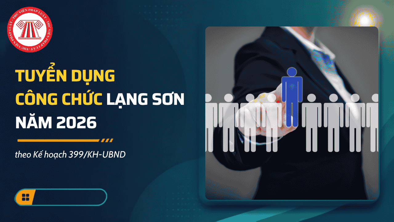 Kế hoạch 399/KH-UBND Tuyển dụng công chức Lạng Sơn