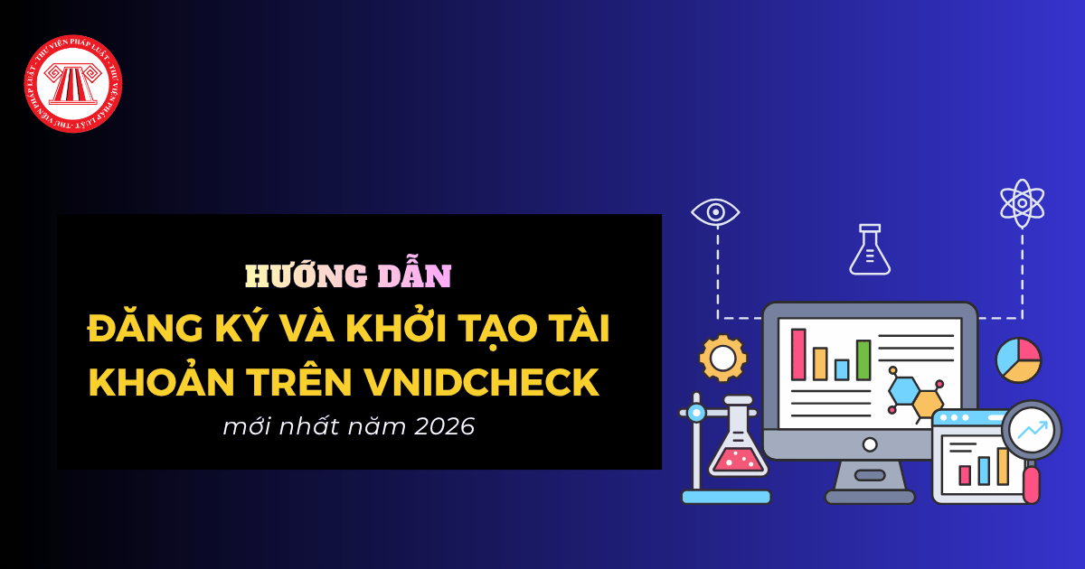 Cách đăng ký và khởi tạo tài khoản trên VNIDCHECK cho doanh nghiệp hóa chất, tiền chất đơn giản, nhanh chóng?