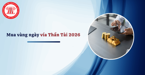 Người dân mua vàng ngày vía Thần Tài 2026 từ bao nhiêu tiền thì phải chuyển khoản? Doanh nghiệp hoạt động sản xuất vàng trang sức phải có trách nhiệm gì? 