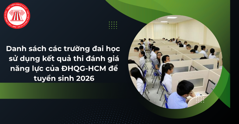 Danh sách các trường đai học sử dụng kết quả thi đánh giá năng lực của ĐHQG-HCM để tuyển sinh 2026