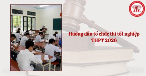 Hướng dẫn tổ chức thi tốt nghiệp THPT 2026