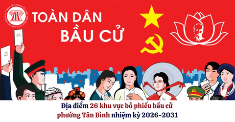 Địa điểm 26 khu vực bỏ phiếu bầu cử phường Tân Bình nhiệm kỳ 2026-2031 ở đâu? Danh sách khu vực bỏ phiếu bầu cử phường Tân Bình chi tiết?