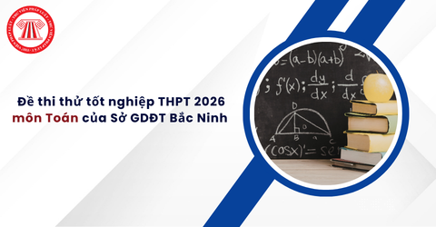 Đề thi thử tốt nghiệp THPT 2026 môn Toán của Sở GDĐT Bắc Ninh và đáp án 