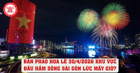 Bắn pháo hoa lễ 30/4/2026 khu vực đầu hầm sông Sài Gòn lúc mấy giờ? Chi tiết ra sao?