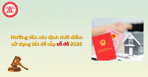Trả lời phản ánh về xác định thời điểm sử dụng đất để cấp sổ đỏ mới nhất