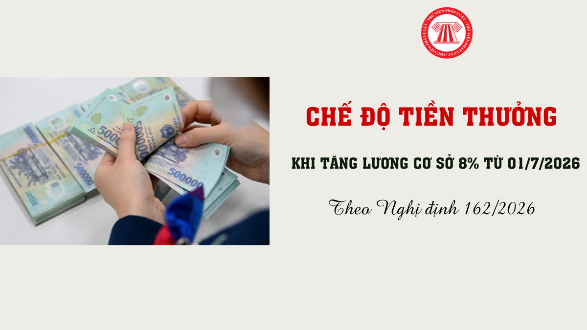 Chế độ tiền thưởng mới với công chức, viên chức khi tăng lương cơ sở 8% từ 01/7/2026