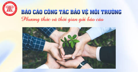 Quy định việc gửi báo cáo công tác bảo vệ môi trường trong hoạt động sản xuất, kinh doanh, dịch vụ như thế nào?