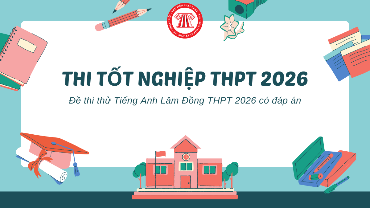 Đề thi thử Tiếng Anh Lâm Đồng 2026