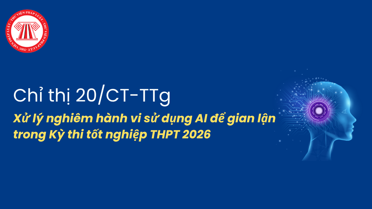 Xử lý nghiêm hành vi sử dụng thiết bị công nghệ cao, AI để gian lận trong Kỳ thi tốt nghiệp THPT 2026