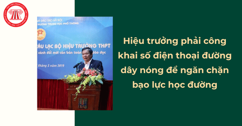 Hiệu trưởng phải công khai số điện thoại đường dây nóng để ngăn chặn bạo lực học đường theo Công văn 3147 BGDĐT HSSV