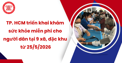 TP. HCM triển khai khám sức khỏe miễn phí cho người dân tại 9 xã, đặc khu từ 25/5/2026, chi tiết lịch khám ra sao?