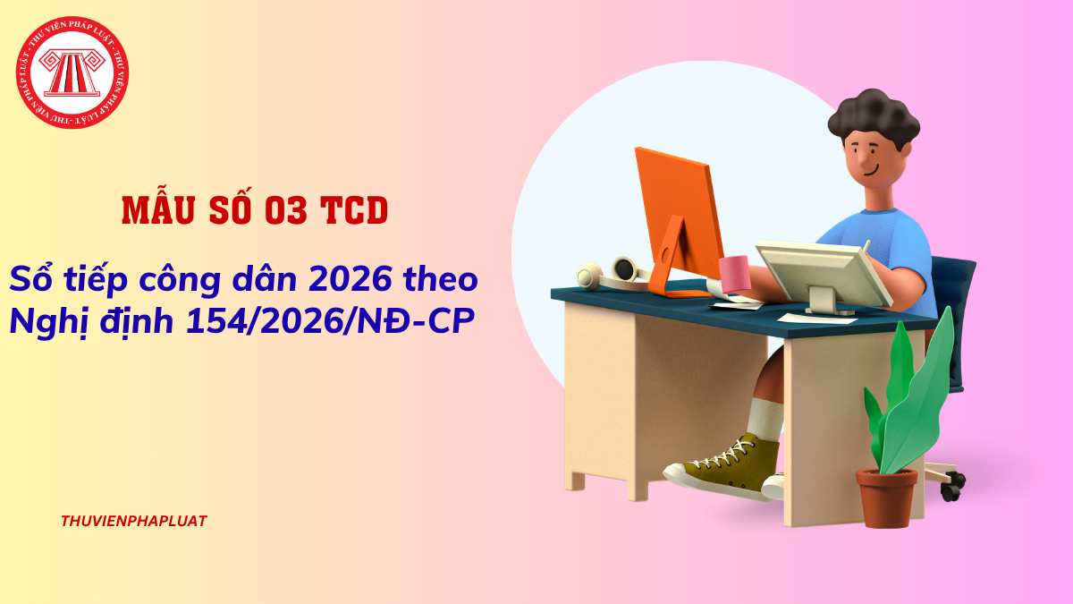 Mẫu số 03 TCD sổ tiếp công dân mới nhất 2026