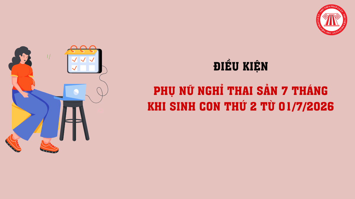 Phụ nữ nghỉ thai sản 7 tháng