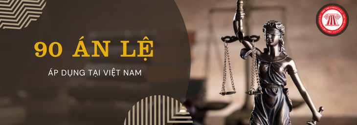Tổng hợp 90 án lệ đã được công bố ở Việt Nam được cập nhật mới nhất 2026
