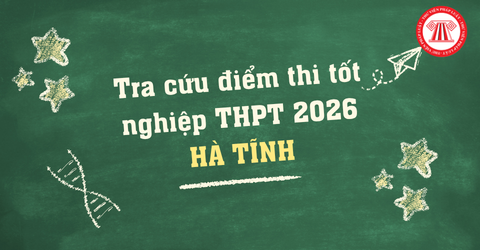 Link TRA CỨU ĐIỂM THI tốt nghiệp THPT 2026 HÀ TĨNH nhanh nhất? Hướng dẫn Tra cứu điểm thi tốt nghiệp THPT Hà Tĩnh 2026?