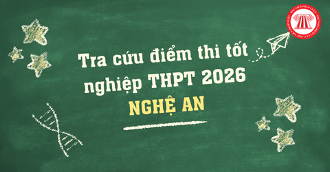 Hướng dẫn TRA CỨU ĐIỂM THI tốt nghiệp THPT 2026 NGHỆ AN nhanh nhất? Link tra cứu điểm thi TNTHPT 2026 Nghệ An?