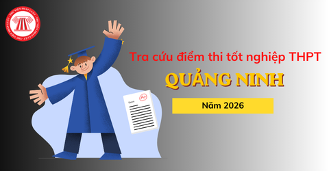 Hướng dẫn tra cứu ĐIỂM THI tốt nghiệp THPT 2026 Quảng Ninh tại link diemthi.quangninh.edu.vn nhanh nhất