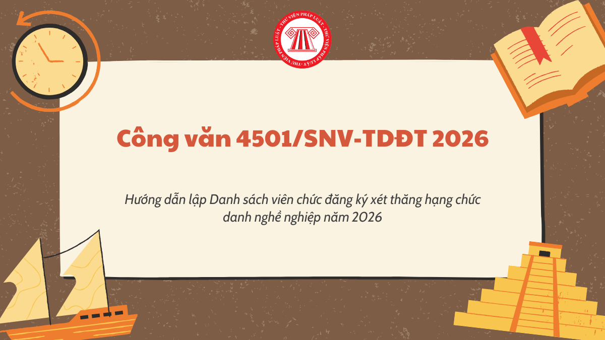 Công văn 4501/SNV-TDĐT 2026: Hướng dẫn lập Danh sách viên chức đăng ký xét thăng hạng chức danh nghề nghiệp năm 2026 mới nhất