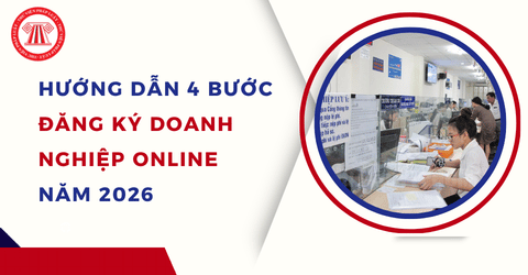 Hướng dẫn 4 bước đăng ký doanh nghiệp năm 2026 online tại dangkyquamang dkkd gov vn 