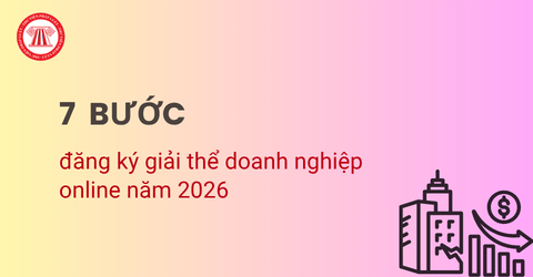 Hướng dẫn 7 bước đăng ký giải thể doanh nghiệp online năm 2026 tại dangkyquamang dkkd gov vn 