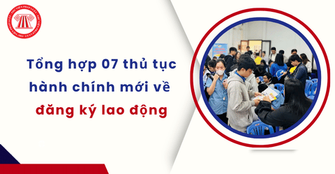 Tổng hợp 07 thủ tục hành chính mới về đăng ký lao động theo Quyết định 645 QĐ BNV năm 2026 chi tiết ra sao?
